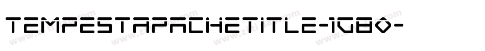 TempestApacheTitle-1g80字体转换 TempestApacheTitle-1g80字体转换