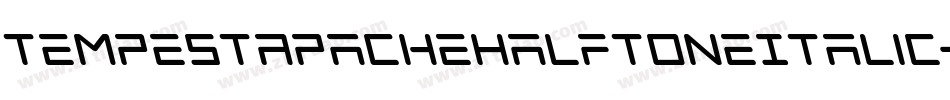 TempestApacheHalftoneItalic-GRMP字体转换 TempestApacheHalftoneItalic-GRMP字体转换