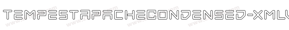 TempestApacheCondensed-xmlV字体转换 TempestApacheCondensed-xmlV字体转换