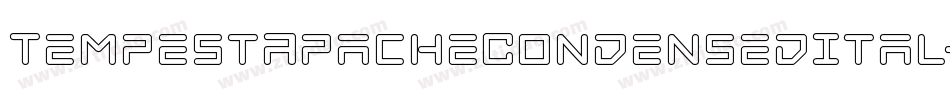 TempestApacheCondensedItal-pYOv字体转换 TempestApacheCondensedItal-pYOv字体转换