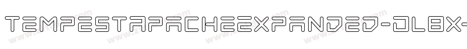 TempestApacheExpanded-Dl8x字体转换 TempestApacheExpanded-Dl8x字体转换