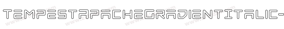 TempestApacheGradientItalic-VXex字体转换 TempestApacheGradientItalic-VXex字体转换