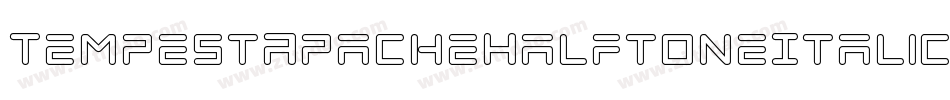 TempestApacheHalftoneItalic-GRMP字体转换 TempestApacheHalftoneItalic-GRMP字体转换