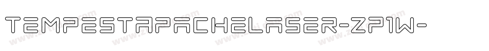 TempestApacheLaser-zP1w字体转换 TempestApacheLaser-zP1w字体转换