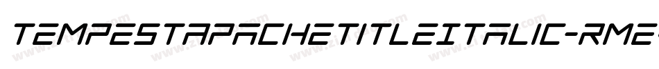 TempestApacheTitleItalic-RmeV字体转换