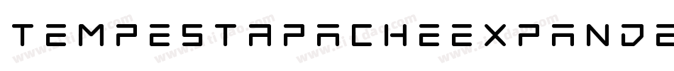 TempestApacheExpanded-Dl8x字体转换 TempestApacheExpanded-Dl8x字体转换