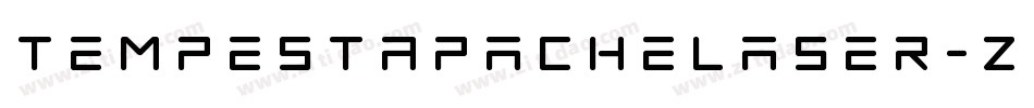 TempestApacheLaser-zP1w字体转换 TempestApacheLaser-zP1w字体转换