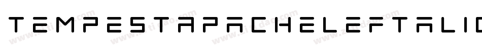 TempestApacheLeftalic-6W2q字体转换 TempestApacheLeftalic-6W2q字体转换