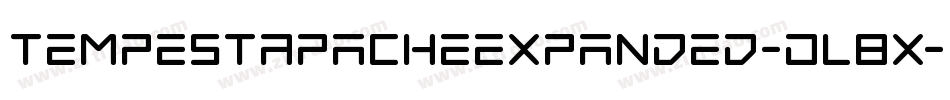 TempestApacheExpanded-Dl8x字体转换 TempestApacheExpanded-Dl8x字体转换