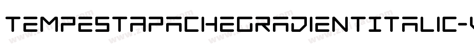 TempestApacheGradientItalic-VXex字体转换 TempestApacheGradientItalic-VXex字体转换