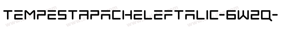 TempestApacheLeftalic-6W2q字体转换 TempestApacheLeftalic-6W2q字体转换