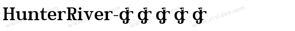 HunterRiver字体转换