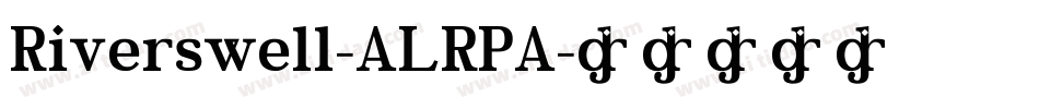 Riverswell-ALRPA字体转换