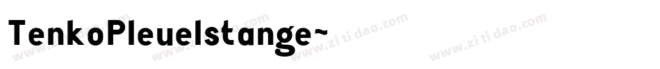 TenkoPleuelstange字体转换