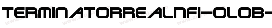 TerminatorRealNfi-oloB字体转换