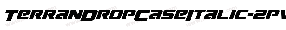 TerranDropCaseItalic-2pvW字体转换 TerranDropCaseItalic-2pvW字体转换