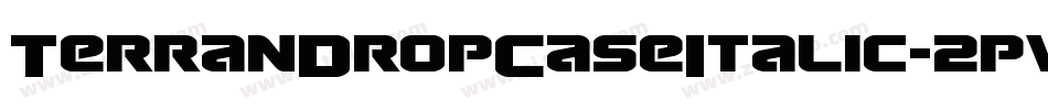 TerranDropCaseItalic-2pvW字体转换 TerranDropCaseItalic-2pvW字体转换