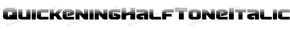 QuickeningHalfToneItalic-VZGx字体转换