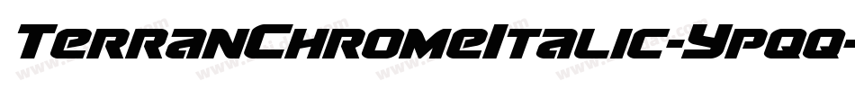 TerranChromeItalic-Ypqq字体转换