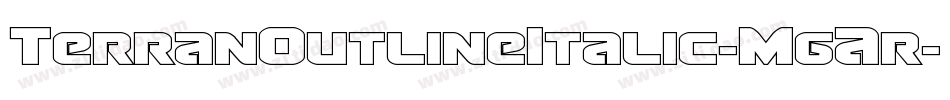 TerranOutlineItalic-MgAr字体转换 TerranOutlineItalic-MgAr字体转换