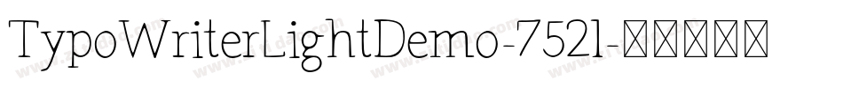 TypoWriterLightDemo-752l字体转换 TypoWriterLightDemo-752l字体转换