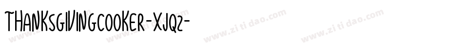 ThanksgivingCooker-XjqZ字体转换