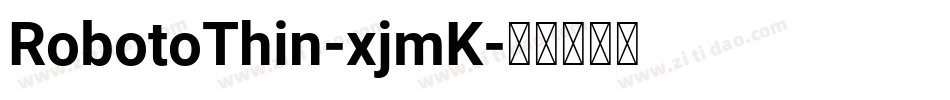 RobotoThin-xjmK字体转换