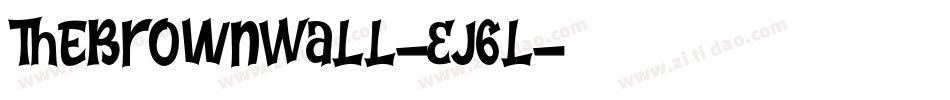 TheBrownWall-Ej6l字体转换
