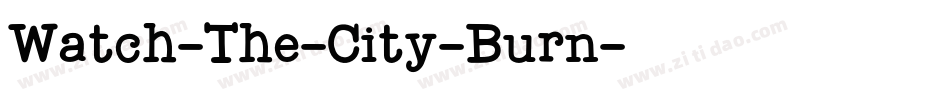 Watch-The-City-Burn字体转换