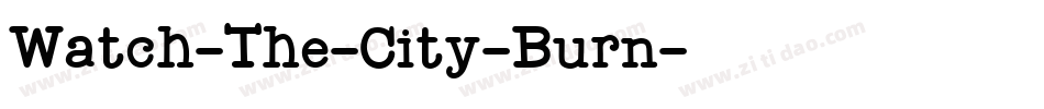 Watch-The-City-Burn字体转换