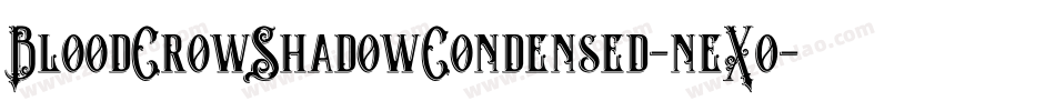 BloodCrowShadowCondensed-neX0字体转换