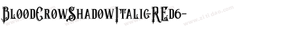 BloodCrowShadowItalic-REd6字体转换