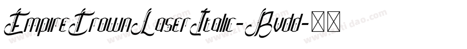 EmpireCrownLaserItalic-Bvdd字体转换