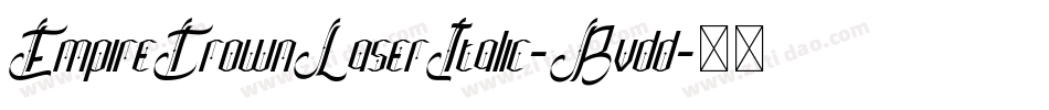 EmpireCrownLaserItalic-Bvdd字体转换
