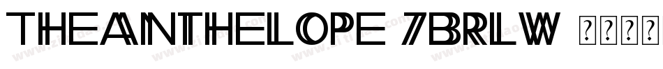 TheAnthelope-7Brlw字体转换 TheAnthelope-7Brlw字体转换