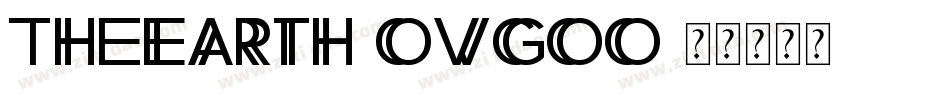 TheEarth-OVGOO字体转换 TheEarth-OVGOO字体转换