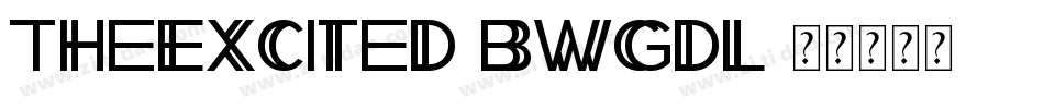 TheExcited-BWGdl字体转换 TheExcited-BWGdl字体转换