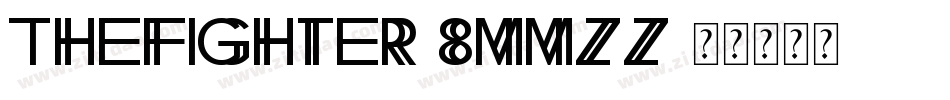 TheFighter-8MMzz字体转换 TheFighter-8MMzz字体转换