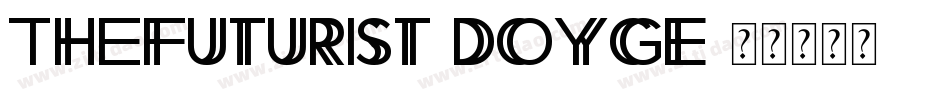 TheFuturist-DOYGE字体转换 TheFuturist-DOYGE字体转换