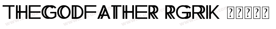 TheGodfather-rgRK字体转换 TheGodfather-rgRK字体转换