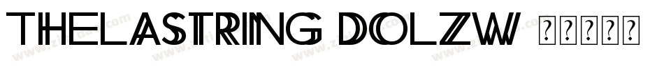 TheLastring-DOLZW字体转换 TheLastring-DOLZW字体转换