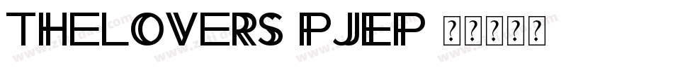 TheLovers-PJEP字体转换 TheLovers-PJEP字体转换