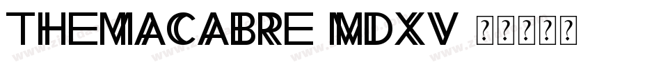 TheMacabre-mdxv字体转换 TheMacabre-mdxv字体转换