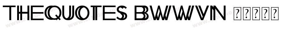 TheQuotes-BWWvn字体转换