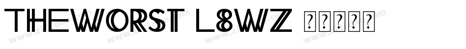 TheWorst-L8WZ字体转换