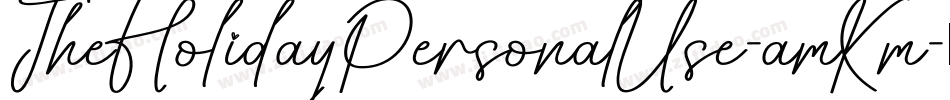 TheHolidayPersonalUse-amKm字体转换 TheHolidayPersonalUse-amKm字体转换