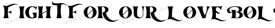 FightForOurLoveBoldregular-90Rj字体转换