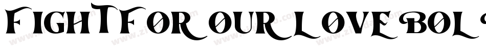 FightForOurLoveBoldregular-90Rj字体转换