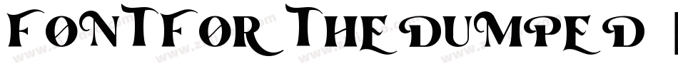 FontForTheDumped字体转换