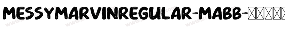 MessyMarvinRegular-MaBB字体转换